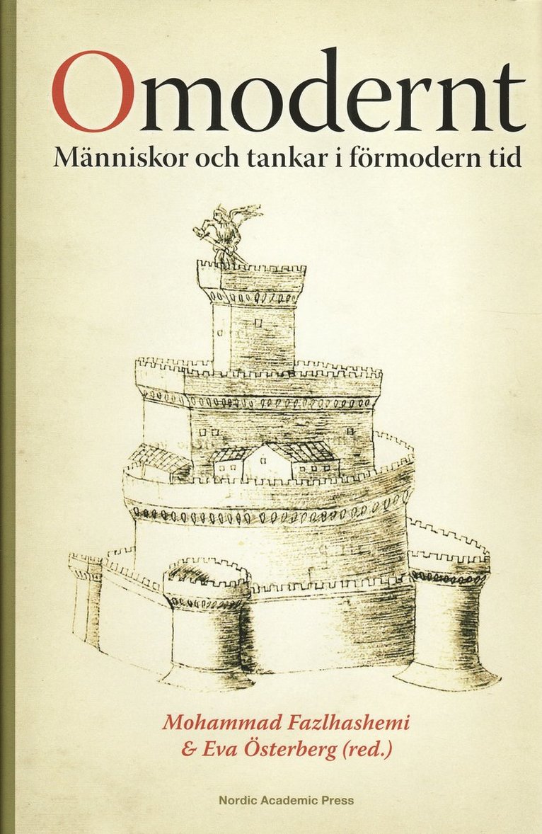 Omodernt : människor och tankar i förmodern tid 1