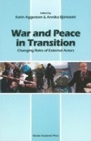 bokomslag War and peace in transition : changing roles of external actors