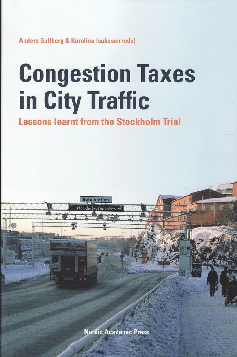 Congestion Taxes in City Traffic: Lessons Learnt from the Stockholm Trial