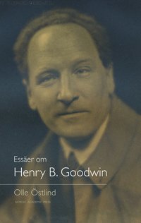 bokomslag Essäer om Henry B. Goodwin