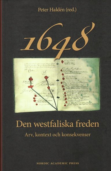 Mats Hallenberg, Jan Lionel Sellberg, Bo Stråth - 1648 : den westfaliska freden - arv, kontext och konsekvenser, Inbunden
