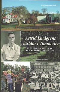 bokomslag Astrid Lindgrens världar i Vimmerby : en studie om kulturarv och samhällsutveckling