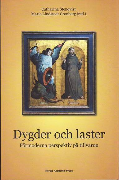 bokomslag Dygder och laster : förmoderna perspektiv på tillvaron