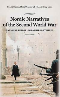 bokomslag Nordic Narratives of the Second World War : national historiographies revisited
