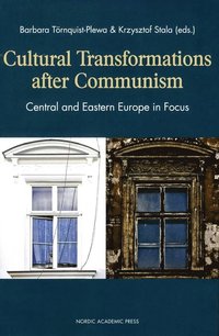 bokomslag Cultural transformations after communism : central and eastern Europe in focus