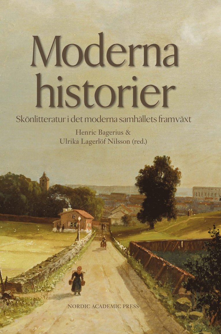 Moderna historier : skönlitteratur i det moderna samhällets framväxt 1