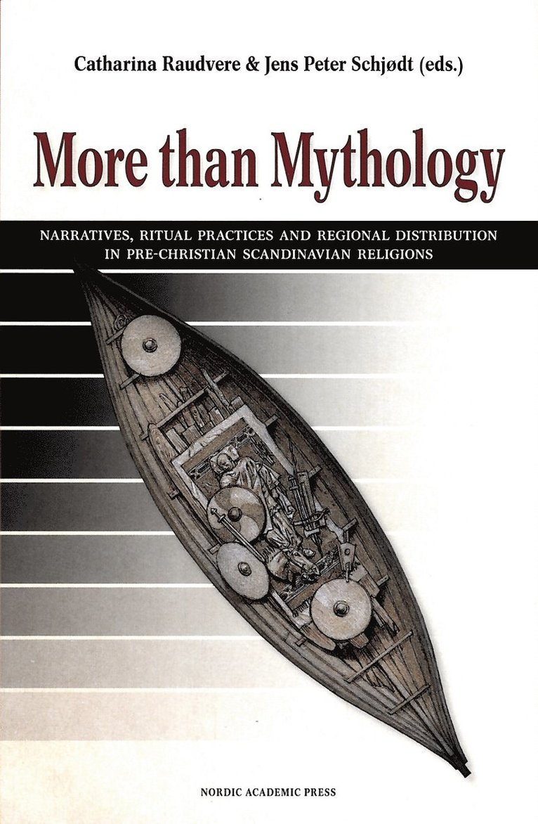 More than mythology : narratives, ritual practices and regional distribution in pre-Christian Scandinavian religions 1