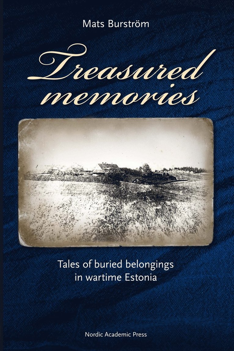Treasured memories : tales of buried belongings in wartime Estonia 1