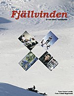 Göran Lundin - Längs fjällvinden : liv och öden i Tärnafjällen, Inbunden