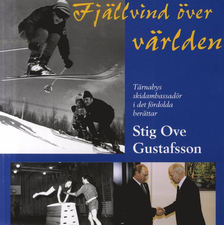 Stig Ove Gustavsson - Fjällvind över världen, Häftad. Tillgänglighet: Lägg i varukorg
