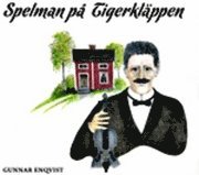 Gunnar Enqvist - Spelman på Tigerkläppen, Inbunden