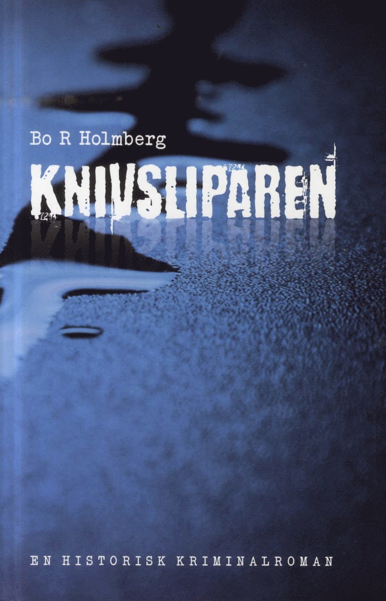 Bo R. Holmberg - Knivsliparen, Inbunden