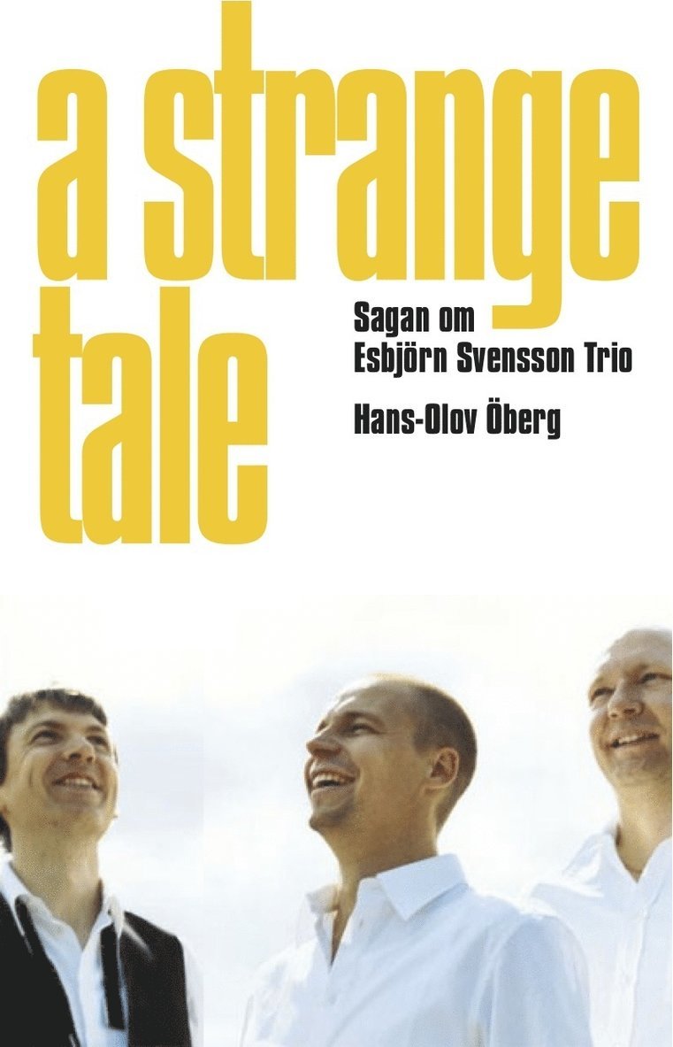 A strange tale : sagan om Esbjörn Svensson Trio 1