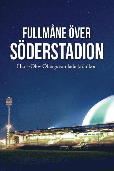 Hans-Olov Öberg - Fullmåne över Söderstadion, Häftad