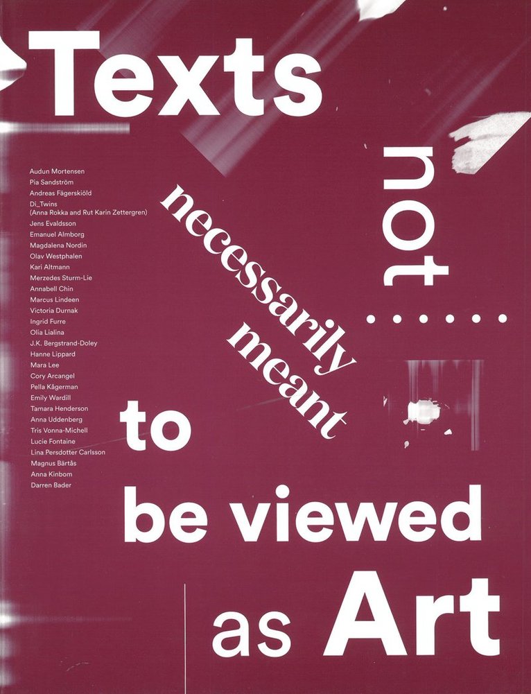 Texts not necessarily meant to be viewed as art 1