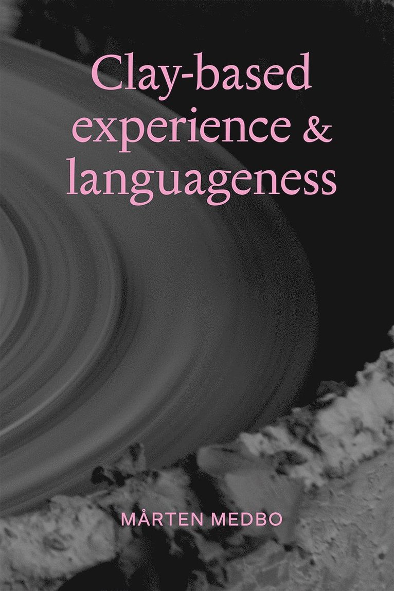 Clay-based experience & languageness 1
