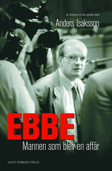 bokomslag Ebbe - mannen som blev en affär : Historien om Ebbe Carlsson