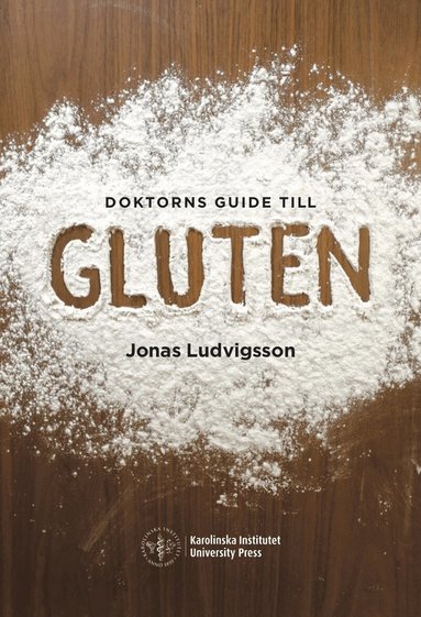 Jonas Ludvigsson - Doktorns guide till gluten, Häftad