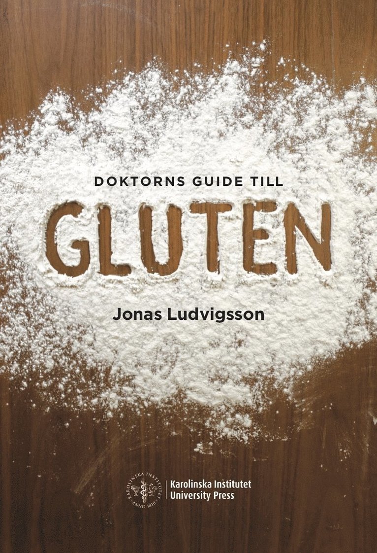 Jonas Ludvigsson - Doktorns guide till gluten, Häftad