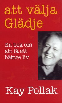 bokomslag Att välja glädje - En bok om att få ett bättre liv