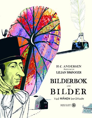 H.C. Andersen - Bilderbok utan bilder : vad månen berättade, Inbunden