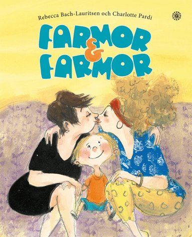 Rebecca Bach-Lauritsen - Farmor & Farmor, Inbunden