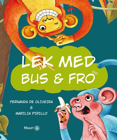 Fernanda de Oliveira - Lek med Bus och Frö, Inbunden