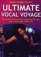 bokomslag Ultimate Vocal Voyage inkl CD : the definitive method for unleashing the rock, pop or soul singer within you