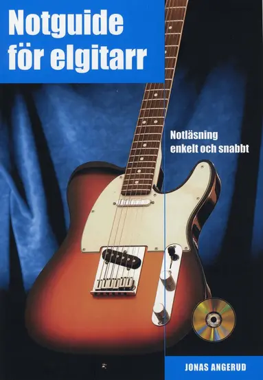 Jonas Angerud - Notguide för elgitarr : notläsning enkelt och snabbt inkl CD, Häftad