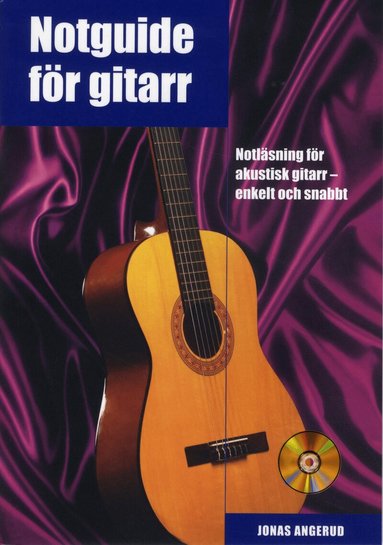 Jonas Angerud - Notguide för gitarr inkl CD : notläsning för akustisk gitarr - enkelt och snabbt, Häftad