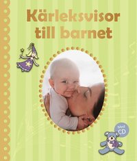 bokomslag Kärleksvisor till barnet inkl cd