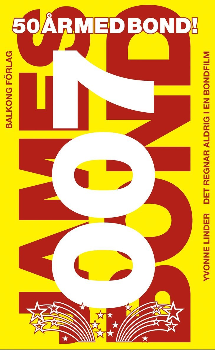 Yvonne Linder - Det regnar aldrig i en Bondfilm, Häftad