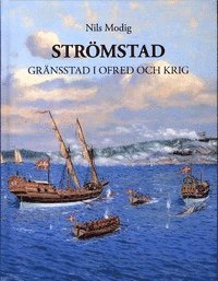 Strömstad : gränsstad i ofred och krig