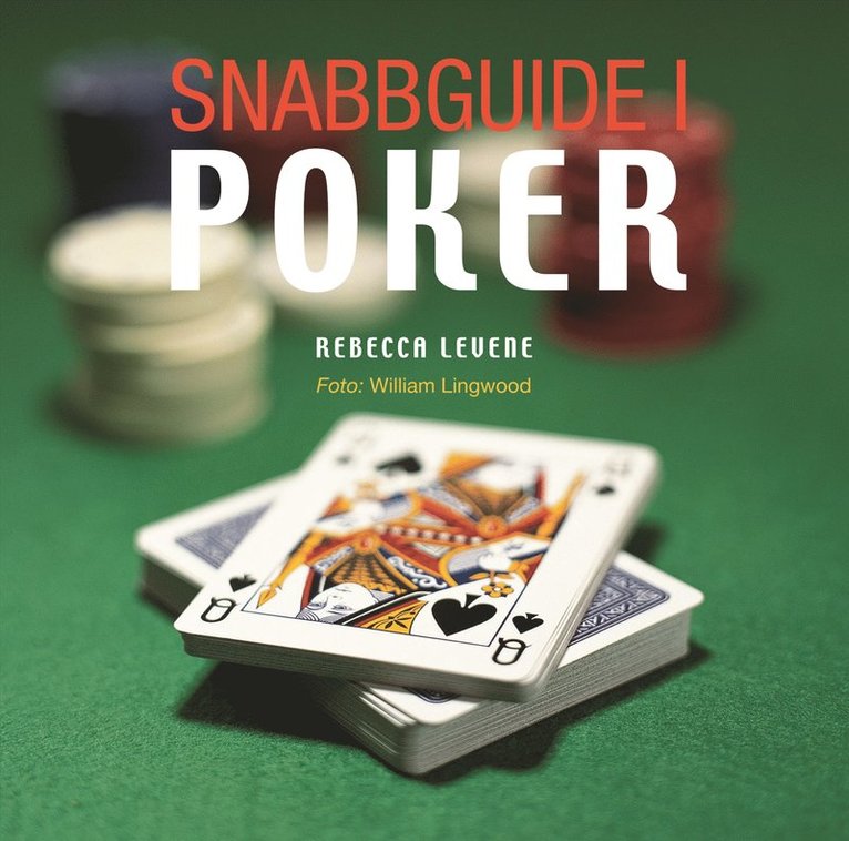 Rebecca Levene - Snabbguide i poker, Inbunden