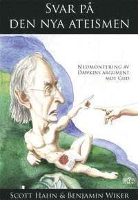 Svar på den nya ateismen : nedmontering av Dawkins argument mot Gud