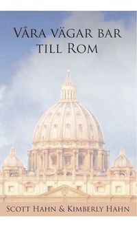 bokomslag Våra vägar bar till Rom