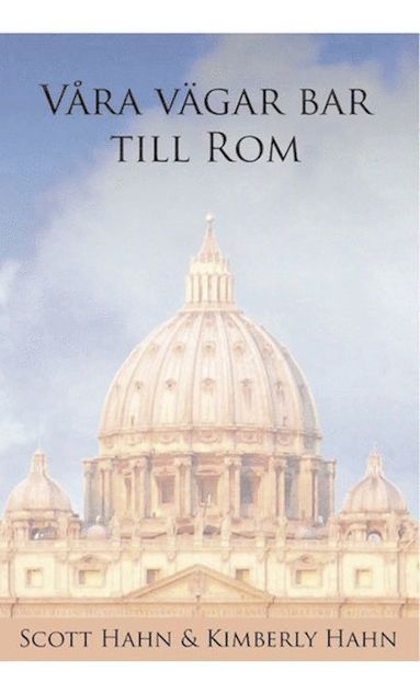 bokomslag Våra vägar bar till Rom