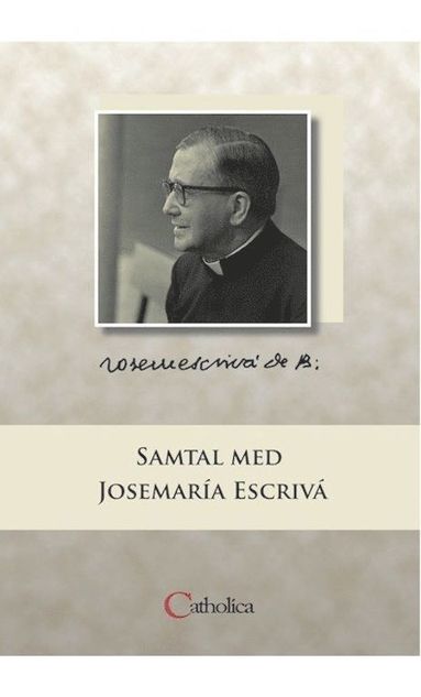 bokomslag Samtal med Josemaría Escrivá