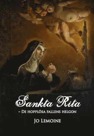 Jo Lemoine - Sankta Rita : de omöjliga fallens helgon, Häftad