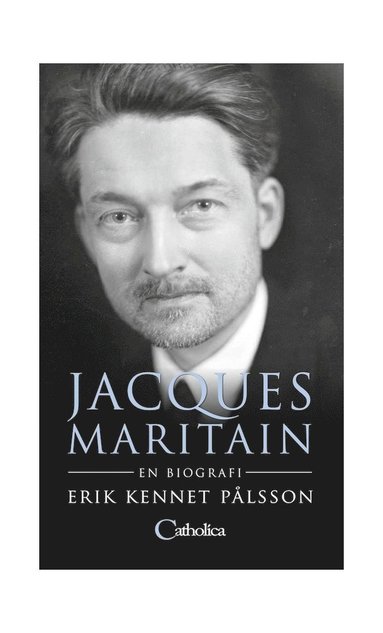 bokomslag Jacques Maritain : en biografi