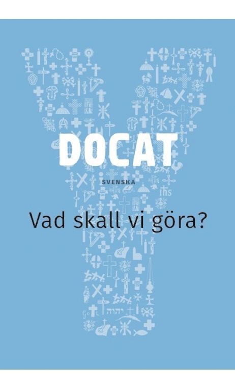 Docat : vad skall vi göra? - Katolska kyrkans sociallära, Häftad