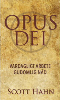 bokomslag Opus Dei - vardagligt arbete gudomlig nåd