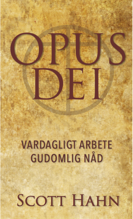 Opus Dei - vardagligt arbete gudomlig nåd 1