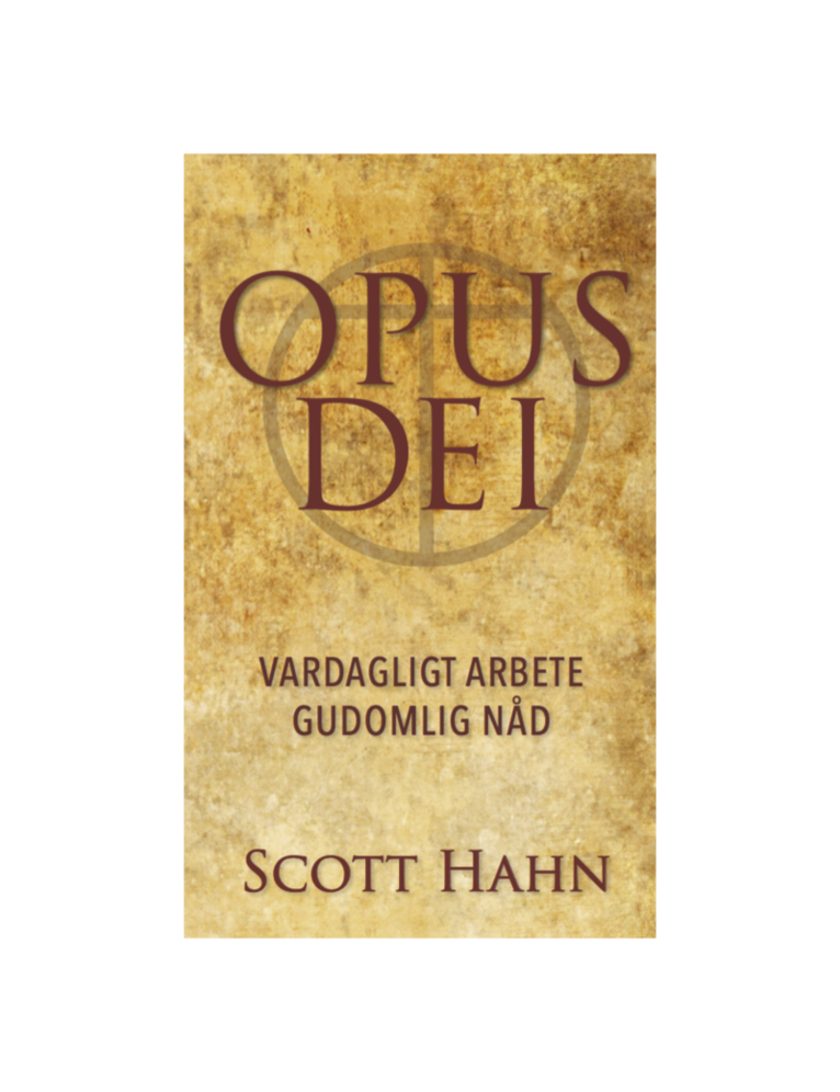 Opus Dei - vardagligt arbete gudomlig nåd