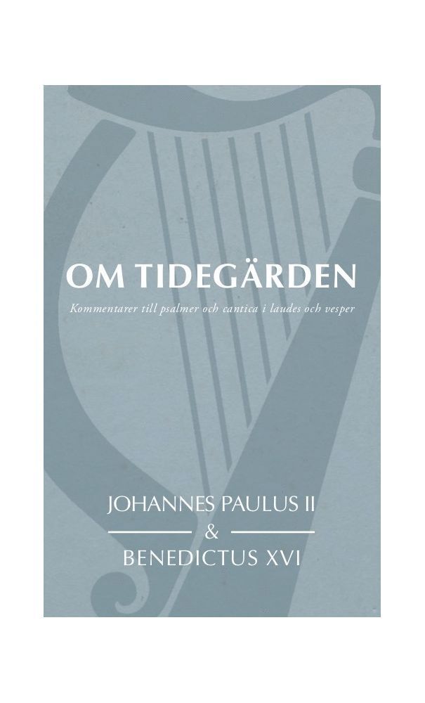 Om tidegärden : kommentarer till psalmer och cantica i laudes och vesper 1