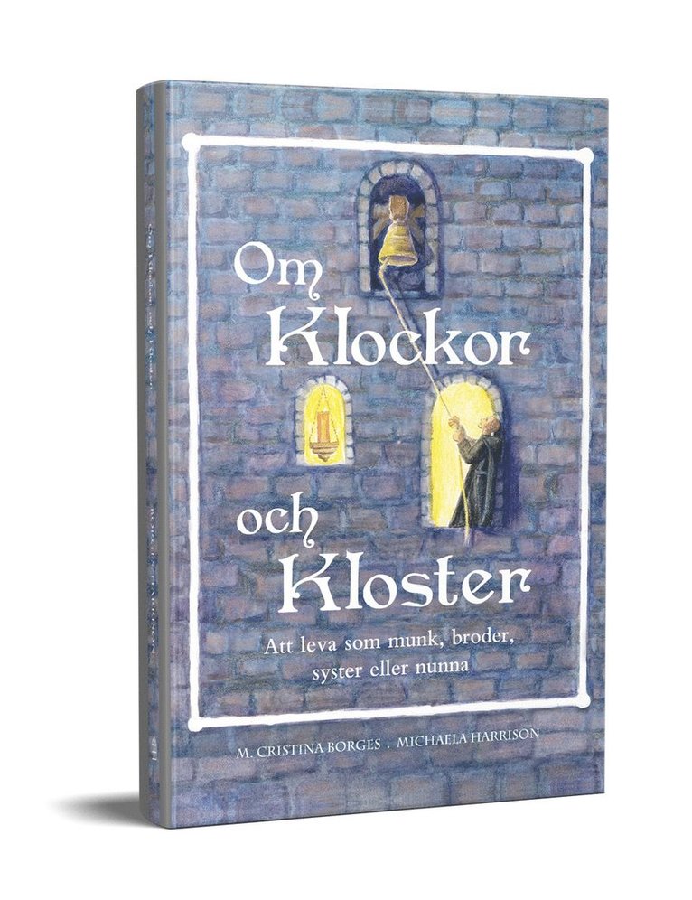 Cristina Borges - Om klockor och kloster, Inbunden