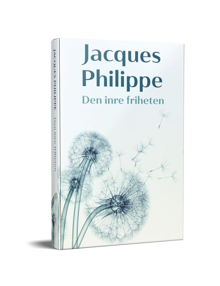 Jacques Philippe - Den inre friheten, Inbunden