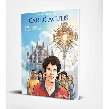 Carlo Acutis : killen som blev Guds influencer, Inbunden