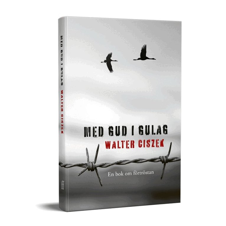 Walter Ciszek - Med Gud i Gulag, Inbunden