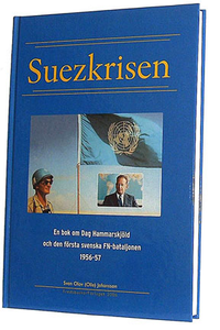 bokomslag Suezkrisen - en bok om Dag Hammarskjöld och den första FN-bataljonen
